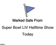 Marked safe from sb halftime show.jpg