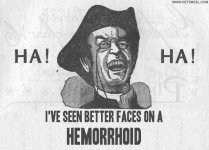 150860_I\'VE+SEEN+BETTER+FACES+ON+A%20HEMORRHOID.jpg