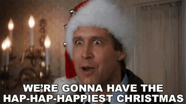 were-gonna-have-the-hap-hap-happiest-christmas-clark-griswold.gif.dba3ed2984d61a75002277935f6042c7.gif